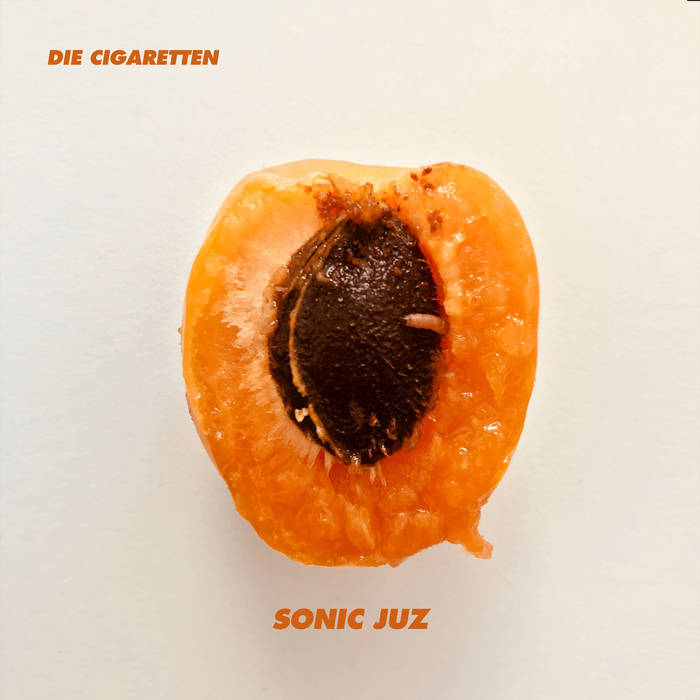 Die Cigaretten - Sonic Juz