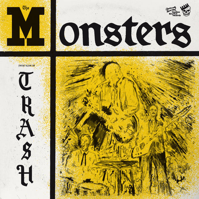 The Monsters - you're class i'm trash