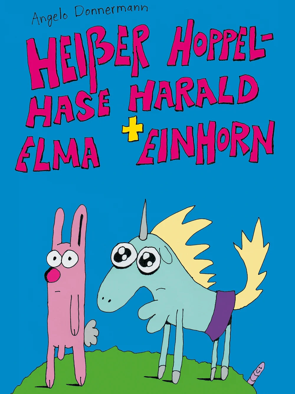 Angelo Donnermann - Heißer Hoppelhase Harald + Elma Einhorn